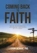 Coming Back to Faith: The Journey from Crisis of Belief toward Healthy Engagement Meditative Signposts from the Christian Year