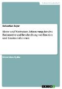 Motiv und Motivation. Erläuterung der drei Basismotive und Beschreibung von Emotion und Emotionstheorien