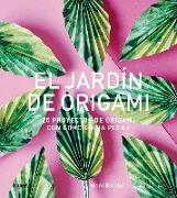 El jardín de origami : 25 proyectos de origami con conciencia plena