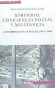 Suburbio, conciencia social y militancia : autobiografía en Málaga, 1942-1966