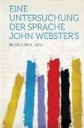 Eine Untersuchung Der Sprache John Webster's