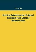 Practical Determination of Optical Constants from Spectral Measurements