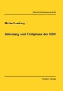 Gründung und Frühphase der DDR