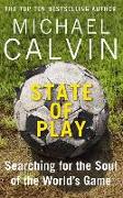 State of Play: The Heartbeat of Modern Football