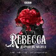 Rebecca: A BBC Radio 4 Full-Cast Dramatisation