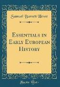 Essentials in Early European History (Classic Reprint)
