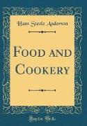 Food and Cookery (Classic Reprint)