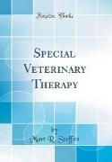 Special Veterinary Therapy (Classic Reprint)