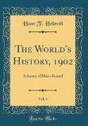 The World's History, 1902, Vol. 4