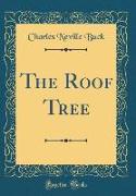 The Roof Tree (Classic Reprint)
