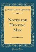 Notes for Hunting Men (Classic Reprint)