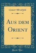 Aus Dem Orient (Classic Reprint)