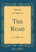 The Road (Classic Reprint)