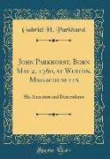 John Parkhurst, Born May 2, 1760, at Weston, Massachusetts