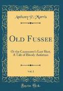 Old Fussee, Vol. 1