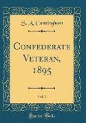 Confederate Veteran, 1895, Vol. 3 (Classic Reprint)