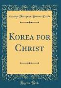 Korea for Christ (Classic Reprint)