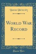 World War Record (Classic Reprint)