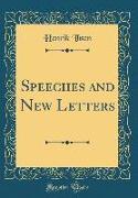 Speeches and New Letters (Classic Reprint)