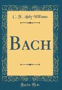 Bach (Classic Reprint)