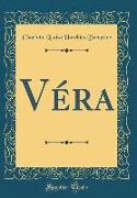 Véra (Classic Reprint)