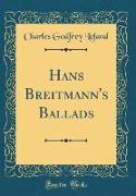 Hans Breitmann's Ballads (Classic Reprint)