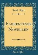 Florentiner Novellen (Classic Reprint)