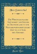 Die Wirtschaftliche Thätigkeit der Kirche in Deutschland in der Naturalwirtschaftlichen Zeit bis auf Karl den Grossen (Classic Reprint)