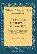 A Discourse, by the REV. W. W. Lord, D. D: In Honor of Capt. Paul Hamilton, Adjutant General, Third Brigade, Army of Miss., Killed in the Battle of Ch