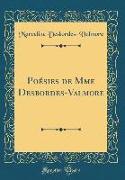 Poésies de Mme Desbordes-Valmore (Classic Reprint)