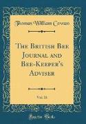 The British Bee Journal and Bee-Keeper's Adviser, Vol. 16 (Classic Reprint)