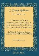 A Glossary of Words Pertaining to the Dialect of Mid-Yorkshire, With Others Peculiar to Lower Nidderdale