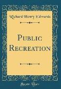 Public Recreation (Classic Reprint)