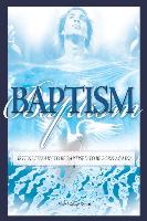 Baptism: Is It Necessary to Be Baptized to Be Born Again?