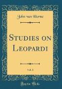 Studies on Leopardi, Vol. 1 (Classic Reprint)