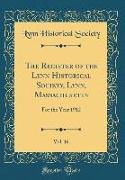 The Register of the Lynn Historical Society, Lynn, Massachusetts, Vol. 16