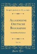 Allgemeine Deutsche Biographie, Vol. 34