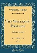 The Wellesley Prelude, Vol. 1: February 15, 1890 (Classic Reprint)