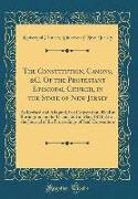 The Constitution, Canons, &C. Of the Protestant Episcopal Church, in the State of New Jersey