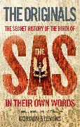 The Originals: the Secret History of the Birth of the SAS