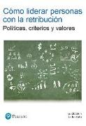 Cómo liderar personas con la retribución