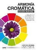 Armonía cromática edición Pantone ® : guía completa con información especializada sobre el uso del color para resultados profesionales