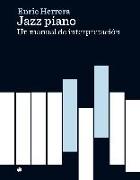 Jazz Piano: Un Manual de Interpretación