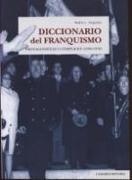 Diccionario del franquismo : protagonistas y cómplices, 1936-1978