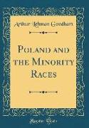 Poland and the Minority Races (Classic Reprint)