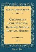 Gesammelte Schriften Von Rabbiner Samson Raphael Hirsch, Vol. 3 (Classic Reprint)