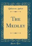 The Medley (Classic Reprint)
