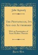 The Pentateuch, Its Age and Authorship