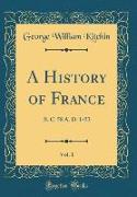A History of France, Vol. 1