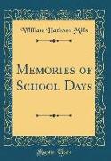 Memories of School Days (Classic Reprint)